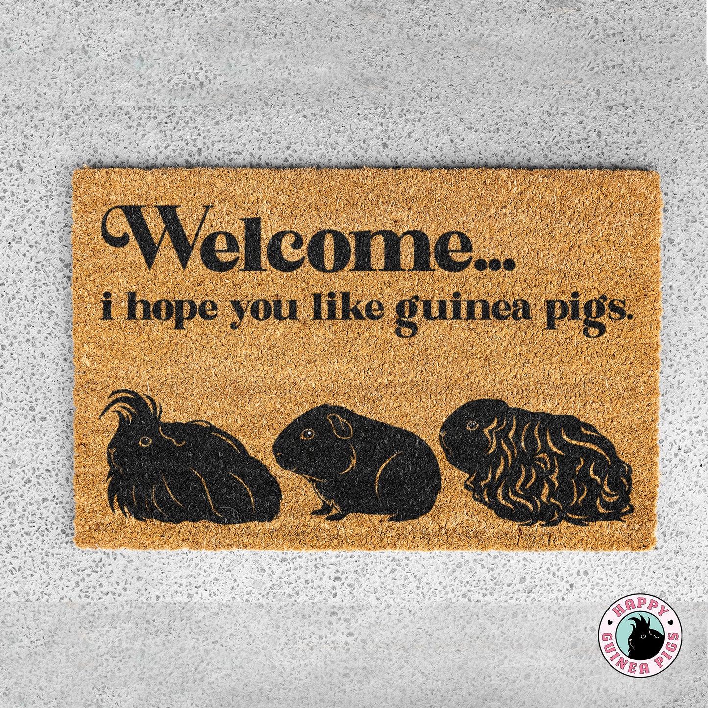 I Hope You Like Guinea Pigs Doormat